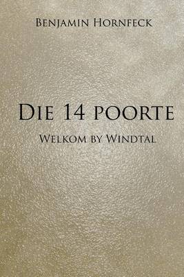 Book cover for Die 14 Poorte - Welkom by Windtal