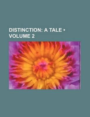 Book cover for Distinction (Volume 2); A Tale