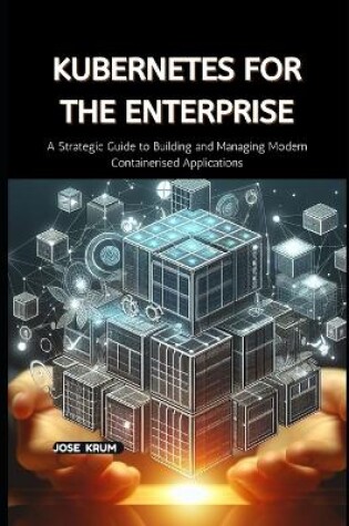 Cover of Kubernetes for the Enterprise