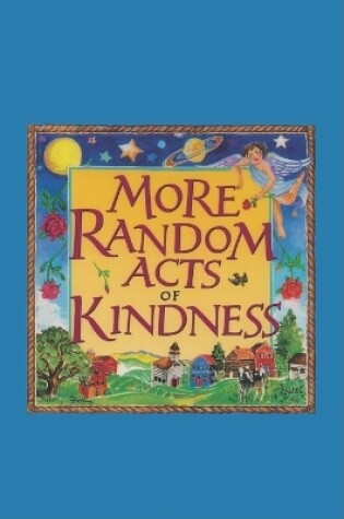 Cover of More Random Acts of Kindness