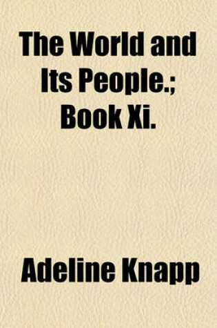 Cover of The World and Its People.; Book XI.