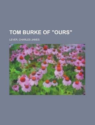 Book cover for Tom Burke of Ours (I)