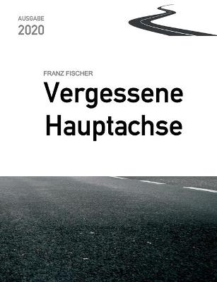 Book cover for Vergessene Hauptachse, Ausgabe 2020