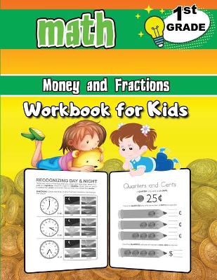 Book cover for 1st Grade Math Money and Fractions Workbook for Kids