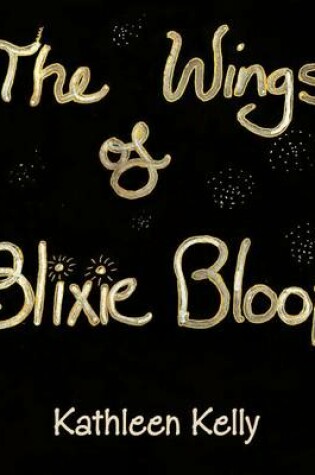 Cover of The Wings of Blixie Bloop