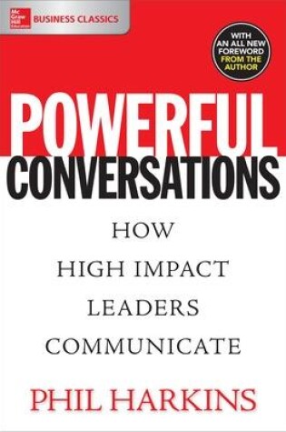 Cover of Powerful Conversations: How High Impact Leaders Communicate