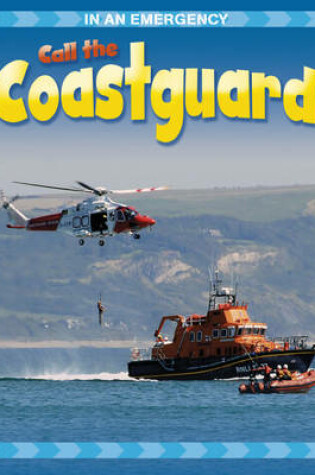 Cover of Call the Coastguard