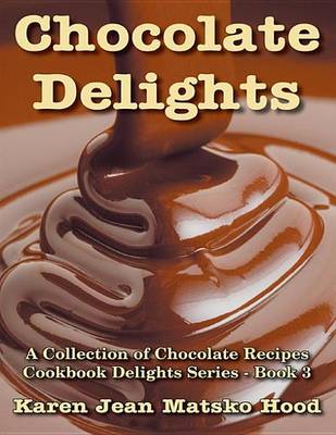 Book cover for Chocolate Delights Cookbook