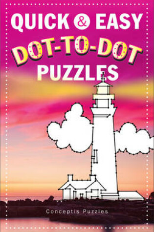 Cover of Quick & Easy Dot-to-Dot Puzzles