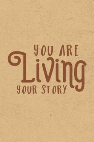 Cover of You Are Living Your Story