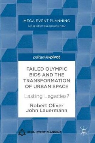 Cover of Failed Olympic Bids and the Transformation of Urban Space