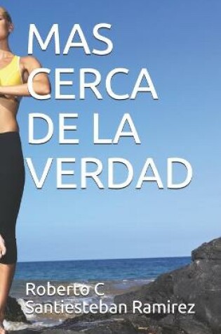 Cover of Mas Cerca de la Verdad