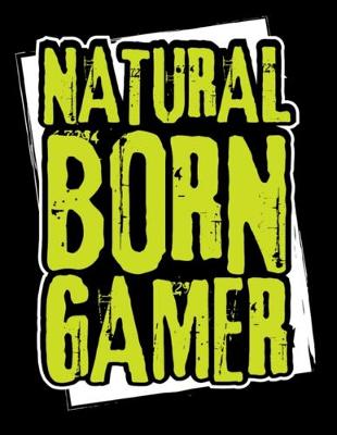 Book cover for Natural Born Gamer