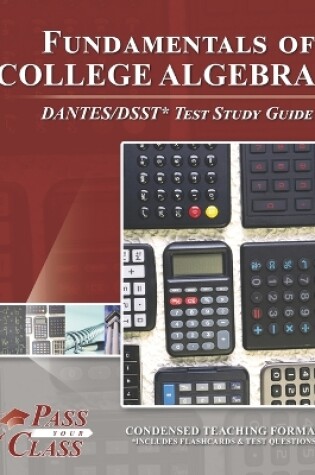 Cover of Fundamentals of College Algebra DANTES/DSST Test Study Guide