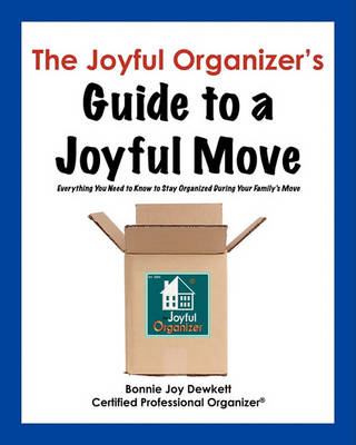 Cover of The Joyful Organizer's Guide to a Joyful Move