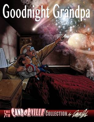 Book cover for Goodnight Grandpa: the 7th Candorville Collection