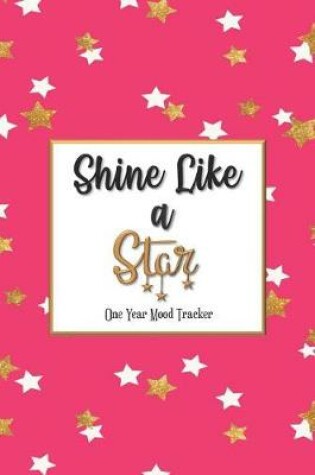 Cover of Shine Like a Star One Year Mood Tracker