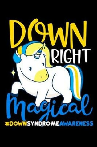 Cover of Down Right Magical #DownSyndromeAwareness