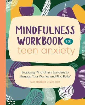 Book cover for Mindfulness Workbook for Teen Anxiety