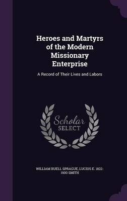 Book cover for Heroes and Martyrs of the Modern Missionary Enterprise