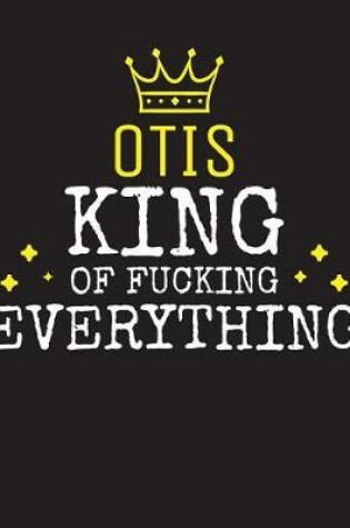 Cover of OTIS - King Of Fucking Everything