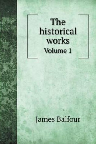 Cover of The historical works Volume 1