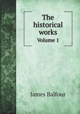 Book cover for The historical works Volume 1