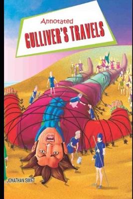 Book cover for Gulliver's Travels "The Illustrated & Annotated" Children Book
