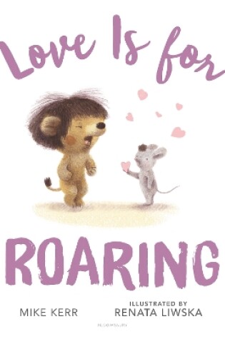 Cover of Love Is for Roaring