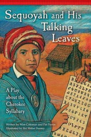 Cover of Sequoyah and His Talking Leaves: A Play about the Cherokee Syllabary