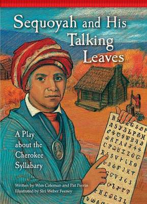 Book cover for Sequoyah and His Talking Leaves: A Play about the Cherokee Syllabary