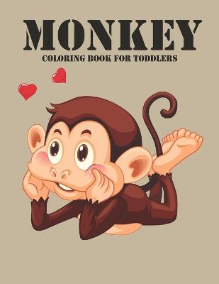 Book cover for Monkey Coloring Book For Toddlers