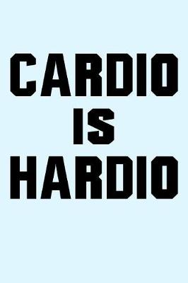 Book cover for Cardio is Hardio