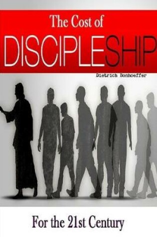 Cover of The Cost of Discipleship-For the 21st Century