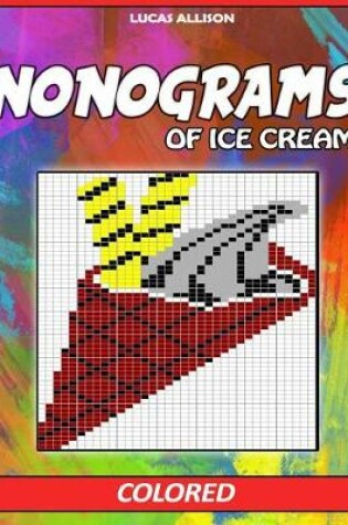 Cover of Nonograms of Ice Cream