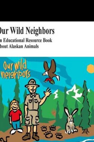 Cover of Our Wild Neighbors