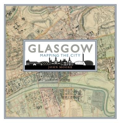 Book cover for Glasgow: Mapping the City
