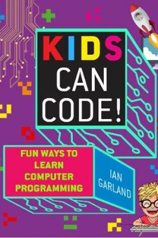 Cover of Kids Can Code!