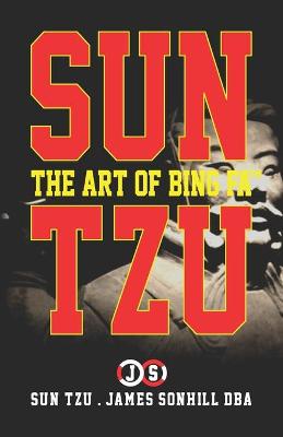Book cover for Sun Tzu the Art of Bing Fa(tm)
