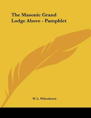 Book cover for The Masonic Grand Lodge Above - Pamphlet