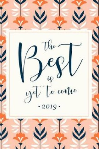 Cover of The Best Is Yet to Come 2019