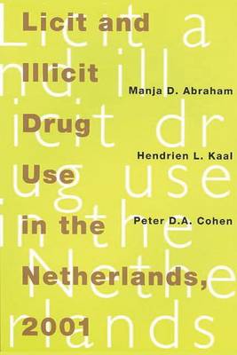 Book cover for Licit and Illicit Drug Use in The Netherlands