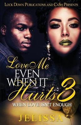 Book cover for Love Me Even When It Hurts 3