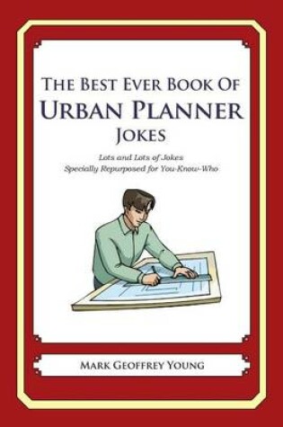 Cover of The Best Ever Book of Urban Planner Jokes
