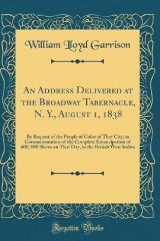 Cover of An Address Delivered at the Broadway Tabernacle, N. Y., August 1, 1838