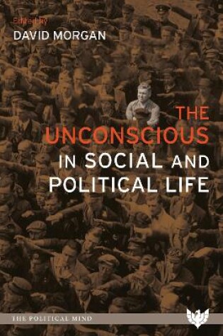 Cover of The Unconscious in Social and Political Life