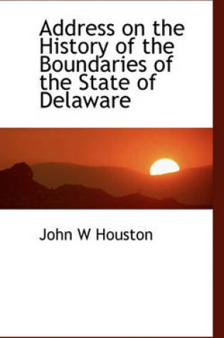 Cover of Address on the History of the Boundaries of the State of Delaware