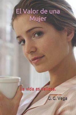 Book cover for El Valor de una Mujer