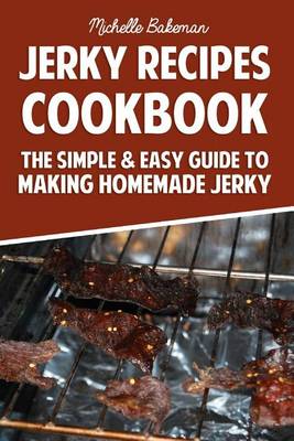 Book cover for Jerky Recipes Cookbook