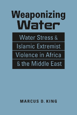 Book cover for Weaponizing Water